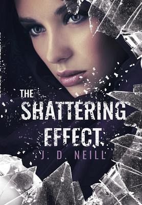 The Shattering Effect (eBook, ePUB) The Shattering Effect (eBook, ePUB)