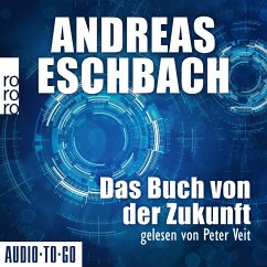 Das Buch von der Zukunft (MP3-Download) - Eschbach, Andreas