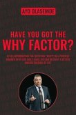 Have You Got The Why Factor? (eBook, ePUB)