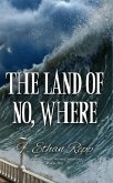 The Land Of No, Where (eBook, ePUB)