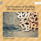 For Freedom of Spelling: The Discovery of an Art (MP3-Download)