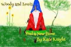 Woody and Louis Find a New Home (eBook, ePUB) - Knight, Kate