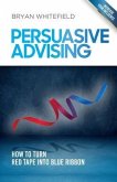 Persuasive Advising (eBook, ePUB)