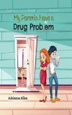 My Parents Have a Drug Problem (eBook, ePUB)