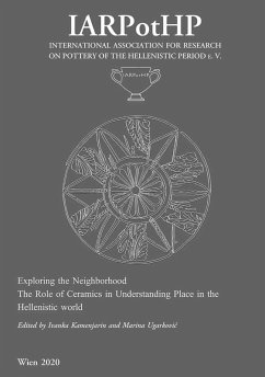 Exploring the Neighborhood. The Role of Ceramics in Understanding Place in the Hellenistic World (eBook, PDF)