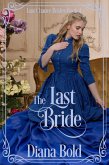 The Last Bride (Last Chance Brides, #4) (eBook, ePUB)