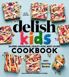 The Delish Kids (Super-Awesome, Crazy-Fun, Best-Ever) Cookbook (eBook, ePUB) - Saltz, Joanna