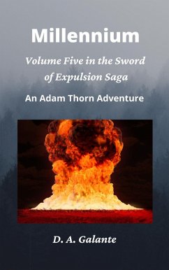 Millennium (SWORD OF EXPULSION SAGA, #5) (eBook, ePUB) - Galante, D. A.