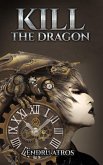 Kill the Dragon (eBook, ePUB)