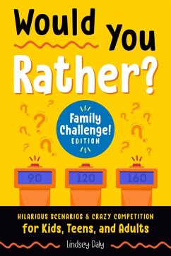 Would You Rather? Family Challenge! Edition (eBook, ePUB) - Daly, Lindsey