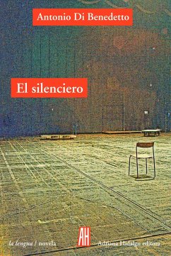 El silenciero (eBook, ePUB) - Di Benedetto, Antonio