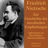 Friedrich Nietzsche: Zur Geschichte der moralischen Empfindungen (MP3-Download)