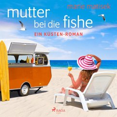 Mutter bei die Fische: ein Küsten-Roman (MP3-Download) - Matisek, Marie