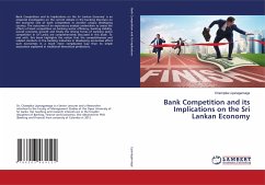 Bank Competition and its Implications on the Sri Lankan Economy