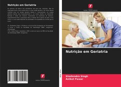 Nutrição em Geriatria - Singh, Shailendra;Pawar, Aniket