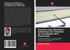 Factores que afectam a Satisfação do Trabalho da Faculdade Afro-Americana - Wright, Quentin