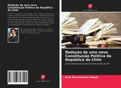 Redação de uma nova Constituição Política da República do Chile - Norambuena Naguil, Raúl