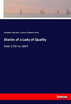 Diaries of a Lady of Quality - Hayward, Abraham;Williams-Wynn, Frances