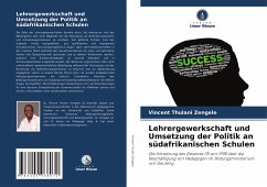 Lehrergewerkschaft und Umsetzung der Politik an südafrikanischen Schulen - Zengele, Vincent Thulani