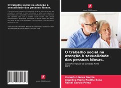 O trabalho social na atenção à sexualidade das pessoas idosas. - Llanes García, LLanuris;Padilla Sosa, Angélica María;García Pérez, Raisel