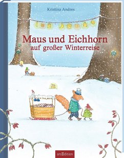 Maus und Eichhorn auf großer Winterreise - Andres, Kristina