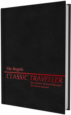 Classic Traveller - Die Regeln - Miller, Marc W.;Chadwick, Frank;Thomas, Gary