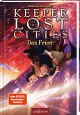 Das Feuer / Keeper of the Lost Cities Bd.3