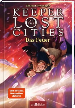 Das Feuer / Keeper of the Lost Cities Bd.3 - Messenger, Shannon