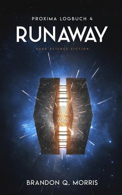 Proxima-Logbuch 4: Runaway - Morris, Brandon Q.