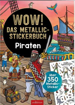 WOW! Das Metallic-Stickerbuch - Piraten