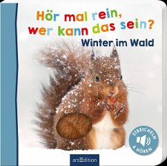 Hör mal rein, wer kann das sein? - Winter im Wald