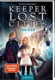 Das Exil / Keeper of the Lost Cities Bd.2