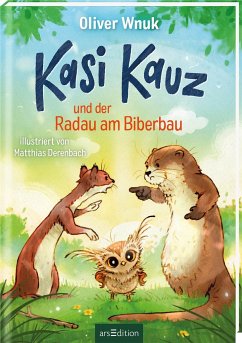 Kasi Kauz und der Radau am Biberbau / Kasi Kauz Bd.2 - Wnuk, Oliver