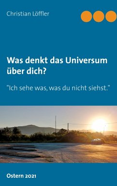 Was denkt das Universum über dich? - Löffler, Christian