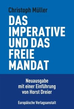Das imperative und das freie Mandat - Müller, Christoph