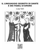 Il linguaggio segreto di Dante e dei Fedeli d'Amore (eBook, ePUB)