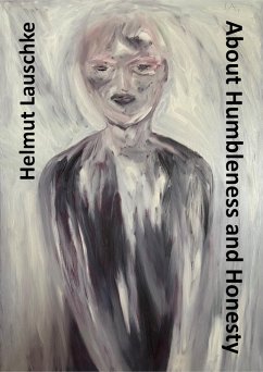 About Humbleness and Honesty (eBook, ePUB) - Lauschke, Helmut