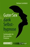 Guter Sex dank Selbsthypnose (eBook, PDF)
