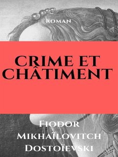 Crime et Châtiment (eBook, ePUB) - Dostoïevski, Fiodor Mikhaïlovitch