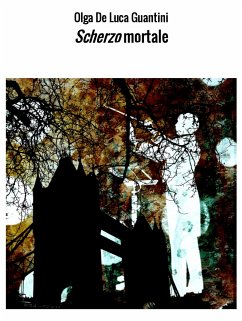 Scherzo mortale (eBook, ePUB) - DE LUCA GUANTINI, OLGA