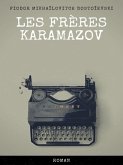 Les Frères Karamazov (eBook, ePUB) Les Frères Karamazov (eBook, ePUB)