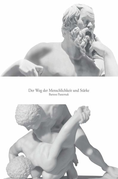 Der Weg der Menschlichkeit und Stärke (eBook, ePUB) Der Weg der Menschlichkeit und Stärke (eBook, ePUB)