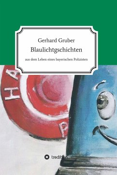 Blaulichtgschichten (eBook, ePUB) - Gruber, Gerhard