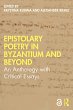 Epistolary Poetry in Byzantium and... - Bild 1