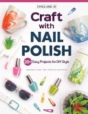 Chica and Jo Craft with Nail Polish (eBook, ePUB)