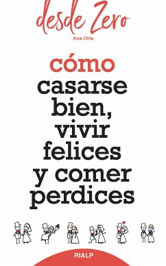 Cómo casarse bien, vivir felices y comer perdices (eBook, ePUB) - Otte de Soler, Ana