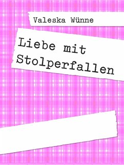 Liebe mit Stolperfallen (eBook, ePUB) - Wünne, Valeska