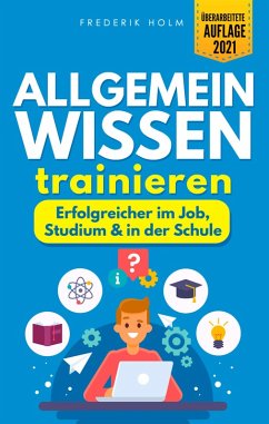 Cover Allgemeinwissen trainieren - Erfolgreicher im Job, Studium & in der Schule (eBook, ePUB)