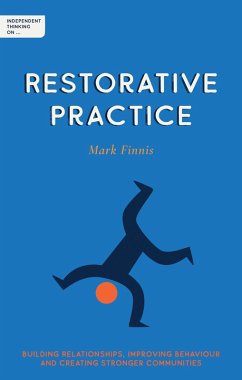 Independent Thinking on Restorative Practice (eBook, ePUB) - Finnis, Mark