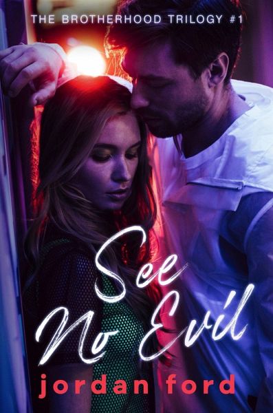 See No Evil (Brotherhood Trilogy, #1) (eBook, ePUB) See No Evil (Brotherhood Trilogy, #1) (eBook, ePUB)